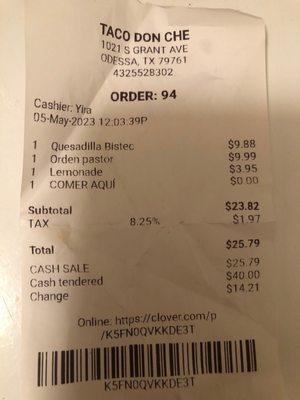 I had the bistec quesadilla, husband had the Tacos Al Pastor, we shared the lemonade.