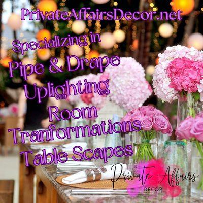 Pipe and Drape, Uplighting, Table Scapes