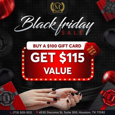 BLACK FRIDAY SALE
 Buy a $100 Gift Card, Get $115 Value! 
 Hurry, Offer Ends on 12/03!