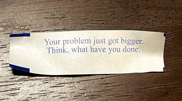 This was my fortune?! Wth...