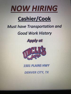 Uncles is now hiring a cashier/cook. If your interested please go to the store and pick up an application