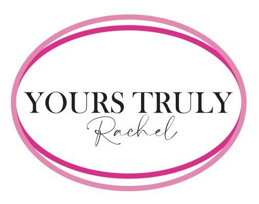 Yours Truly Rachel