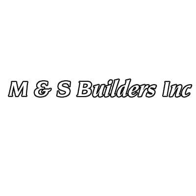 M & S Builders Inc