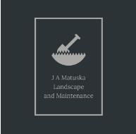 J A Matuska Landscape and Maintenance