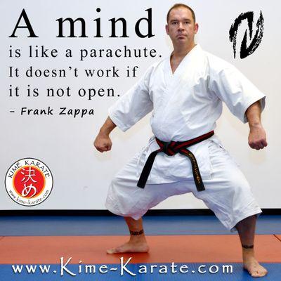 A mind is like a parachute. It doesn't work if it's not open.