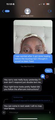 She was only concerned about it being faded. Not that she messed my face up. She never apologized for messing my face up.