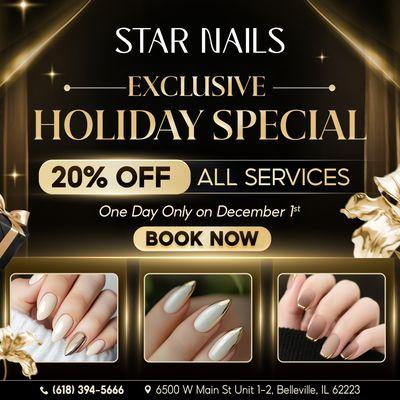 EXCLUSIVE HOLIDAY SPECIAL
Get into the holiday spirit with our Exclusive Holiday Special at Star Nails!