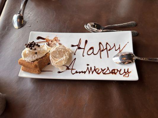 Complimentary desert for our anniversary.