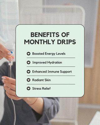 Benefits of Monthly Drips
