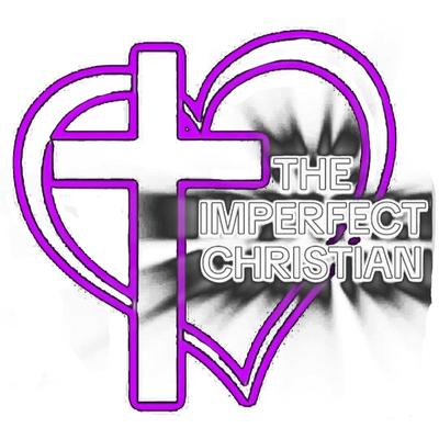 The Imperfect Christian