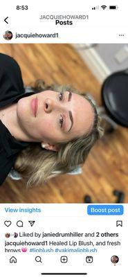 Healed lip blushing, and fresh microblading