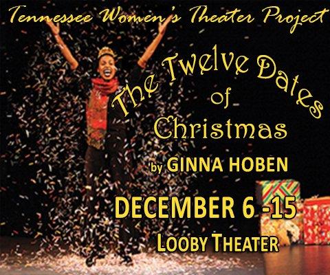The 12 Dates of Christmas, presented by Tennessee Women's Theater Project