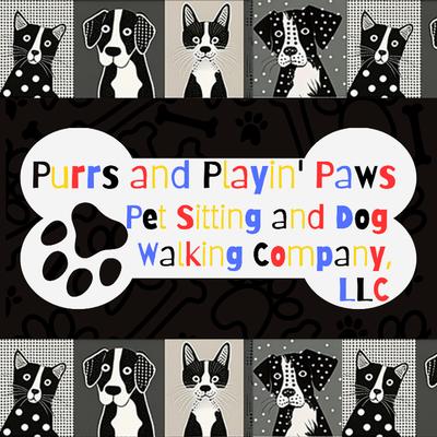 Purrs and Playin' Paws Pet Sitting and Dog Walking Company