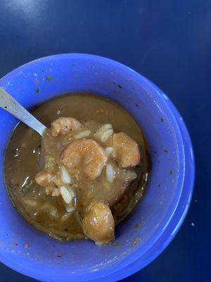 Salad size Shrimp in this cup of gumbo but plentiful!