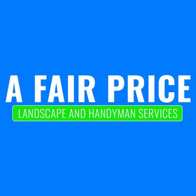 A Fair Price Landscape and Handyman Services