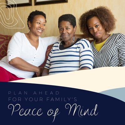 Make sure that your loved ones have the coverage that suites them.