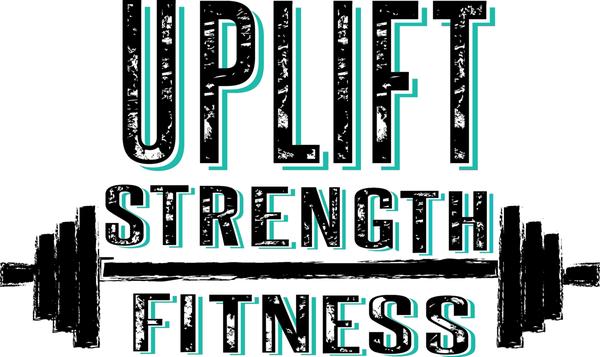 Uplift Strength and Fitness
