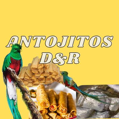 Antojitos D&R