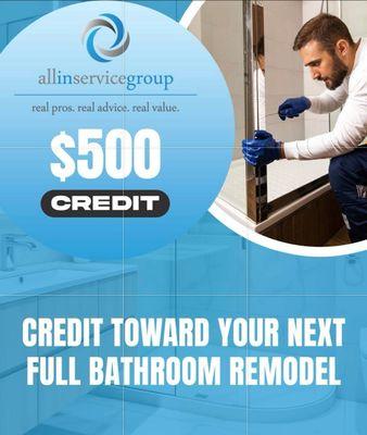 Full Bathroom Remodel Credit, email joe@allinservicegroupto schedule your FREE Estimate!