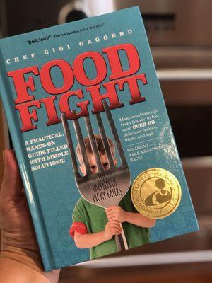 Two-Time Awards Winning Book- "Food Fight, for Parents of Picky Eaters ! "