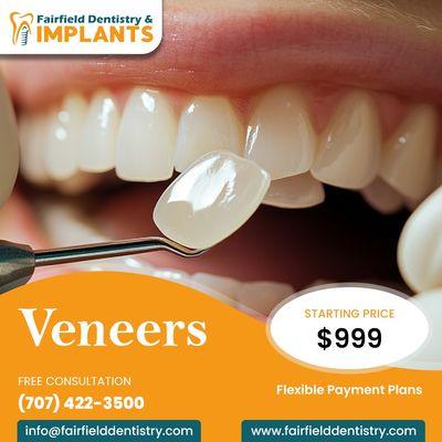 High-quality porcelain veneers in Fairfield, CA - Starting at $999 with free consultation and flexible payment plans