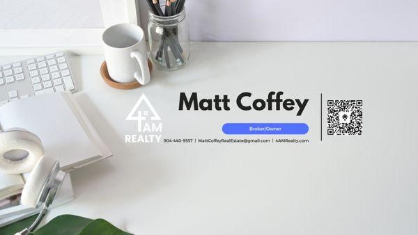 Matt Coffey - 4AM Realty