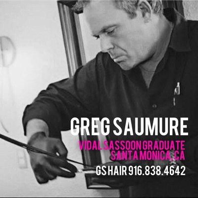 GS HAIR Owner, Greg Saumure. Vidal Sassoon Graduate, Santa Monica 1984. #VidalSassoon Now accepting new clients. Call today. (916)838-4642.