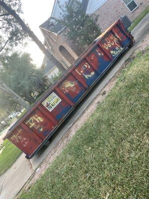 The dumpster they delivered to my home covered in curse words. Refusing to refund me after promising a refund! Scammers.