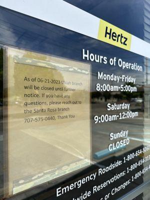 Sign posted on the door of Hertz where I had a car reservation today June 22nd at 2:00 pm. CLOSED for good!!! Nobody here!