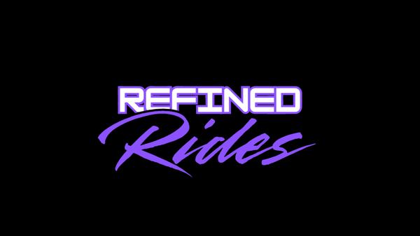Refined Rides