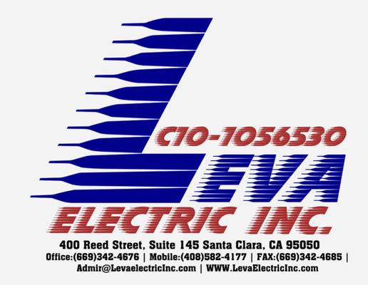 LEVA ELECTRIC, INC. #C10-1056530
400 REED ST. STE 145
SANTA CLARA, CA 95050
WWW.LEVAELECTRICINC.COM