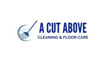 A Cut Above Cleaning & Floor Care