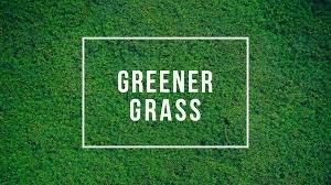 Greener Grass