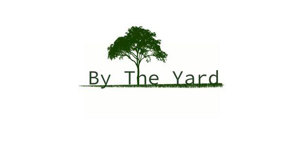By The Yard