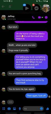 Verbal abuse from the owner.