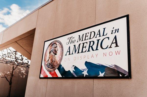 The current exhibit at the ANA's Money Museum, "The Medal in America."