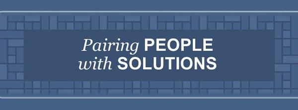 Pairing People with Solutions