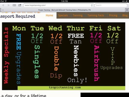 Come check out our daily specials. Friday we do $ 15.00 dollar Airbrushes and free tanning Thursdays.no appt needed!