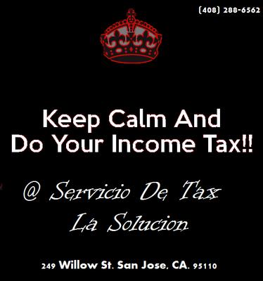 Keep Calm & Do your taxes @ Servicio De Tax/La Solucion