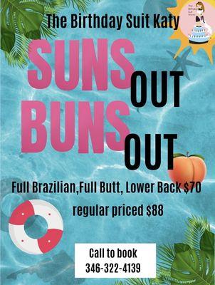 Suns out buns out express service
Brazilian,full butt,lower back $70