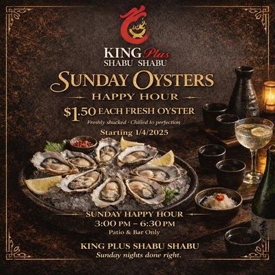 Fresh oysters,$1.50 each. Happy hours 3pm to 6:30pm