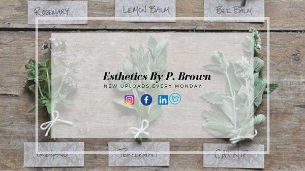 Esthetics By P Brown