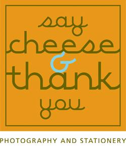 Say Cheese & Thank You
