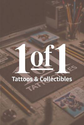 1 Of 1 Tattoos & Collectibles