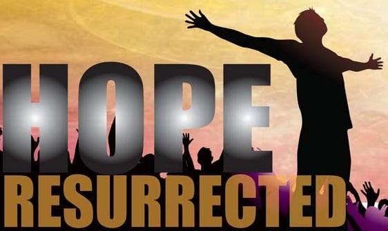 Restoring Hope In Our Community Through Jesus' Resurrection