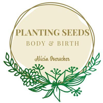 Planting Seeds Body & Birth