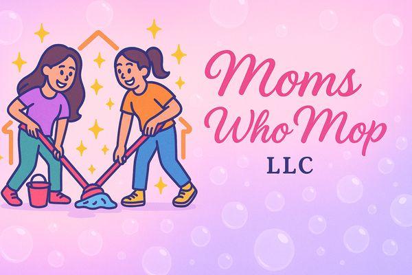 Moms Who Mop