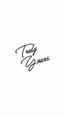 Truly Yours
