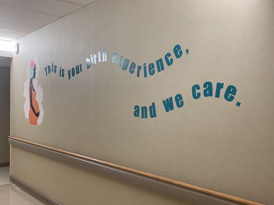The sign says "This is your birth experience and we care." Only if it was true for all of the staff.