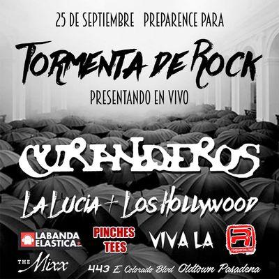 TORMENTA DE ROCK - Curandero's + La Lucia + special guests Los Hollywood
Rockeros.net + Pinches Tees + LaBanda Elástica